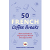 50 French Coffee Breaks (Coffee Break Languages)(Brožovaná)