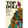 TOP DOLL (Karen McCarthy Woolf)
