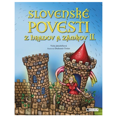 Slovenské povesti z hradov a zámkov II. - Viola Jakubičková