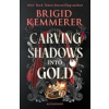 Carving Shadows into Gold