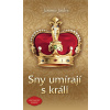 Sny umírají s králi