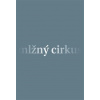 Mlžný cirkus - David Růžička