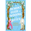 A Demon's Guide to Wooing a Witch
