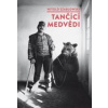 Tančící medvědi - Szablowski Witold