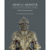 Arms & Armour: in the Collection of Her Majesty The Queen