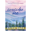 Consider Me - Becka Mack
