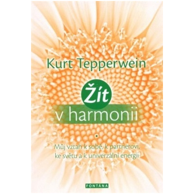 Žít v harmonii - Tepperwein Kurt