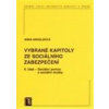 Vybrané kapitoly ze sociálního zabezpečení 2. díl - Anna Arnoldová