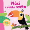 Ptáci z celého světa - Zvuková knížka - Axióma