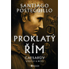 Proklatý Řím - Santiago Posteguillo