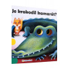 Je krokodíl kamarát? - Kolektív