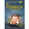 Nová čítanka II k Literatuře v kostce pro SŠ - Chrástecká Jana