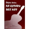 Na kytaru bez not - Štěpán Urban