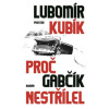 Proč Gabčík nestřílel - Lubomír Kubík