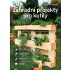 Zahradní projekty pro kutily