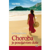 Choroba je posolstvom duše