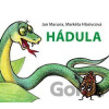 Hádula - Markéta Hlasivcová, Jan Maruna, Dagmar Španillerová (ilustrácie)