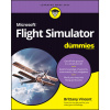 Microsoft Flight Simulator for Dummies (Vincent Brittany)