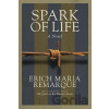 Spark of Life: A Novel - Maria Erich Remarque
