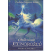 Brabbs Francesca Cordelia: Orákulum jednorožců (kniha a 44 karet) (Jednorožci, nejkouzelnější z mystických stvoření, jsou symbolem zázraků, čistoty a magie. Karty nám pak pomohou se ponořit do jejich