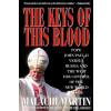 Keys of This Blood: Pope John Paul II Versus Russia and the West for Control of the New World Order