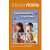 Sexuálna výchova - sprievodca životom