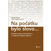 Na počátku bylo slovo...