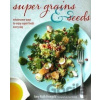 Super Grains and Seeds - Amy Ruth Finegold