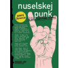 Nuselskej punk - Zelený Škraloup