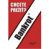Bankrot Chcete prežiť? - Strýček Vladimír