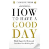 How to Have A Good Day