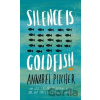 Silence is Goldfish - Annabel Pitcher