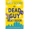 The Dead Guy Next Door - Riley Thorn Book 1