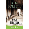E-kniha Kolo štěstěny - Ken Follett