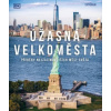 Úžasná velkoměsta - Příběhy nejpůsobivějších měst světa - neuvedený