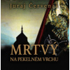 Červenák Juraj - Mrtvý na pekelném vrchu / Mp3 / Marek Holý [CD]