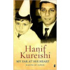 My Ear at His Heart - Hanif Kureishi, Faber & Faber
