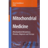Mitochondrial Medicine - Anna Gvozdjáková