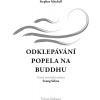 Odklepávání popela na Buddhu