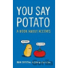 You Say Potato - David Crystal, Ben Crystal