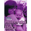 Materská láska - Elisabeth Badinter