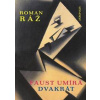 Faust umírá dvakrát - Ráž Roman