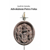 Advokátem Petra Voka 2 vydání - Sahulka Jindřich
