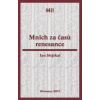 Mnich za časů renesance - Stejskal Jan