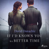 If I'd Known You in a Better Time (EN) - David Donachie (mp3 audiokniha)