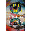 Stratená polovica (Brit Bennett)