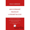 Ako si získavať priateľov a pôsobiť na ľudí - Dale Carnegie