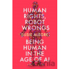 Human Rights, Robot Wrongs - Susie Alegre