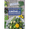 Liečivá sila divokých byliniek Základy jedlej fytoterapie