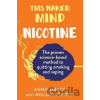 This Naked Mind: Nicotine - Annie Grace